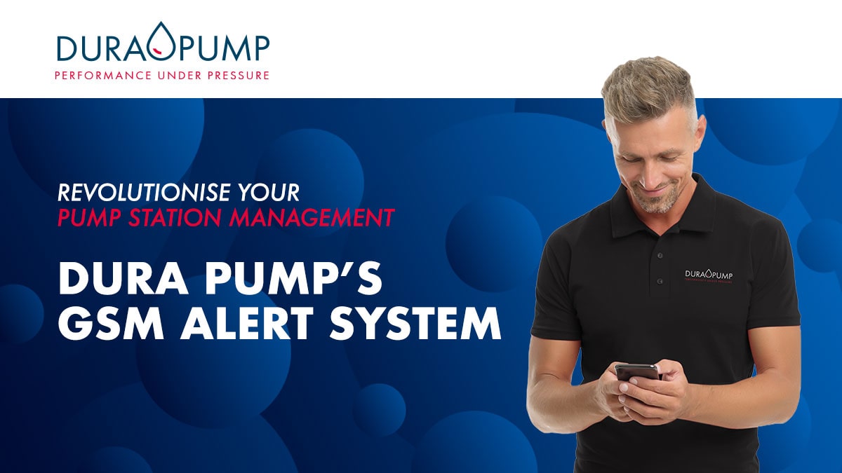 Revolutionise Your Pump Station Management with Dura Pump’s GSM Alert System!